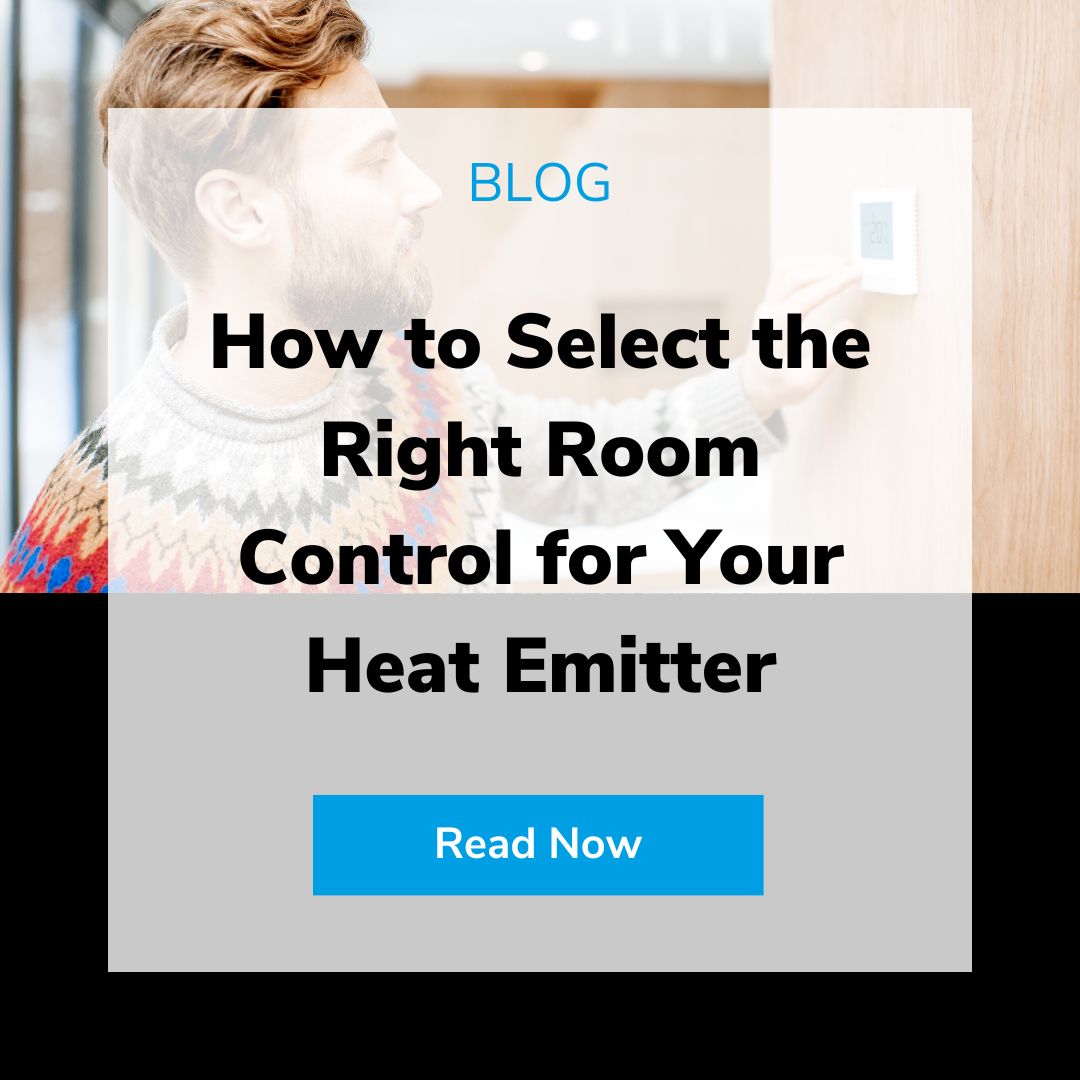 How to Select the Right Room Control for Your Heat Emitter